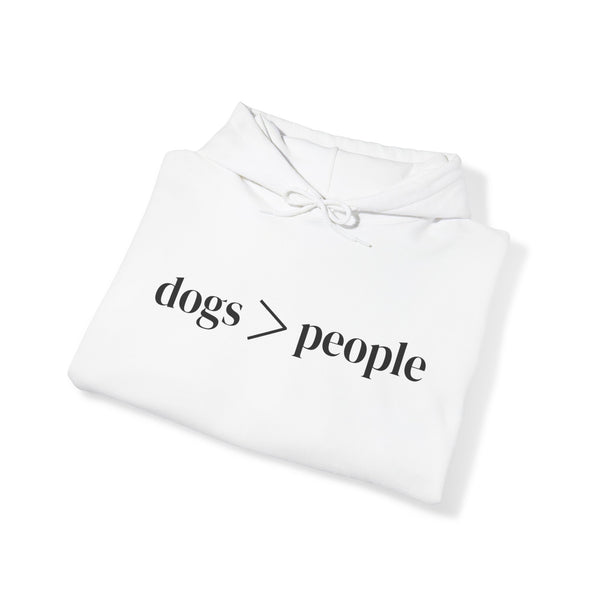 Dogs > People Hoodie