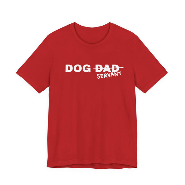 Dog Dad (Servant) Tee