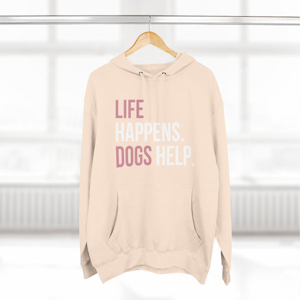 Life Happens Dogs Help Hoodie