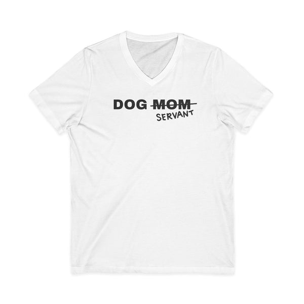 Dog Mom (Servant) V-Neck Tee