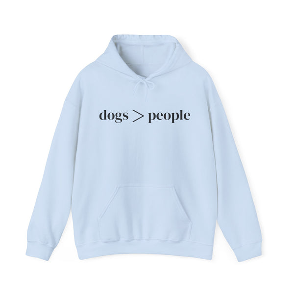 Dogs > People Hoodie