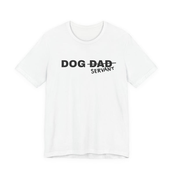 Dog Dad (Servant) Tee