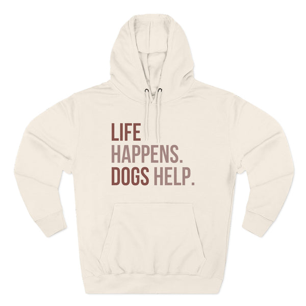 Life Happens Dogs Help Hoodie