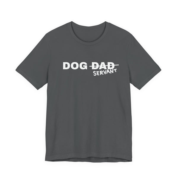 Dog Dad (Servant) Tee