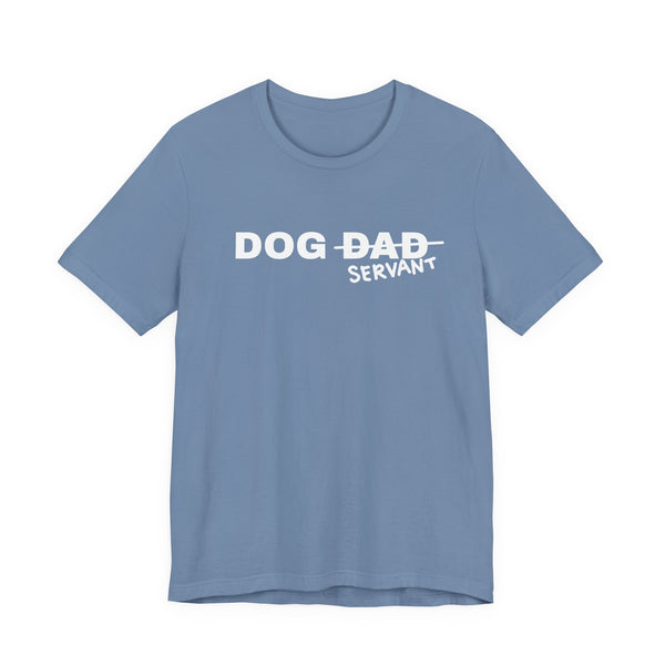 Dog Dad (Servant) Tee