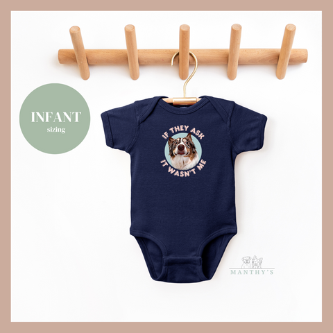 If They Ask It Wasn’t Me Infant Onesie