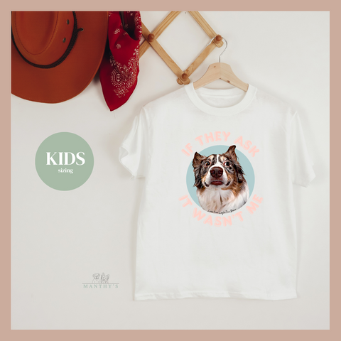 If They Ask it Wasn’t Me Kids Tee
