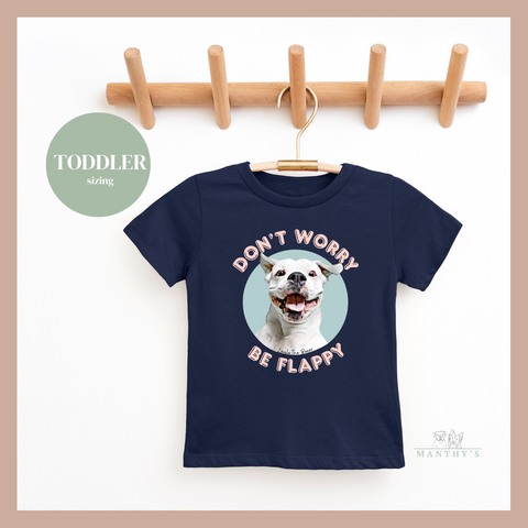 Don’t Worry Be Flappy Toddler Tee