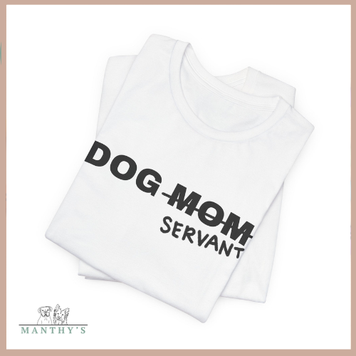 Dog Mom (Servant) Tee